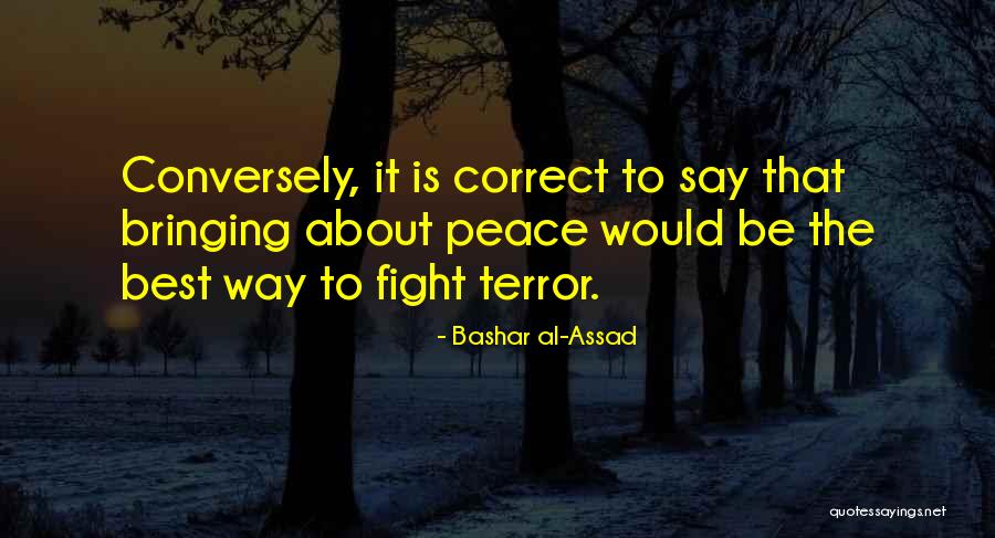 Bringing Peace Quotes By Bashar Al-Assad