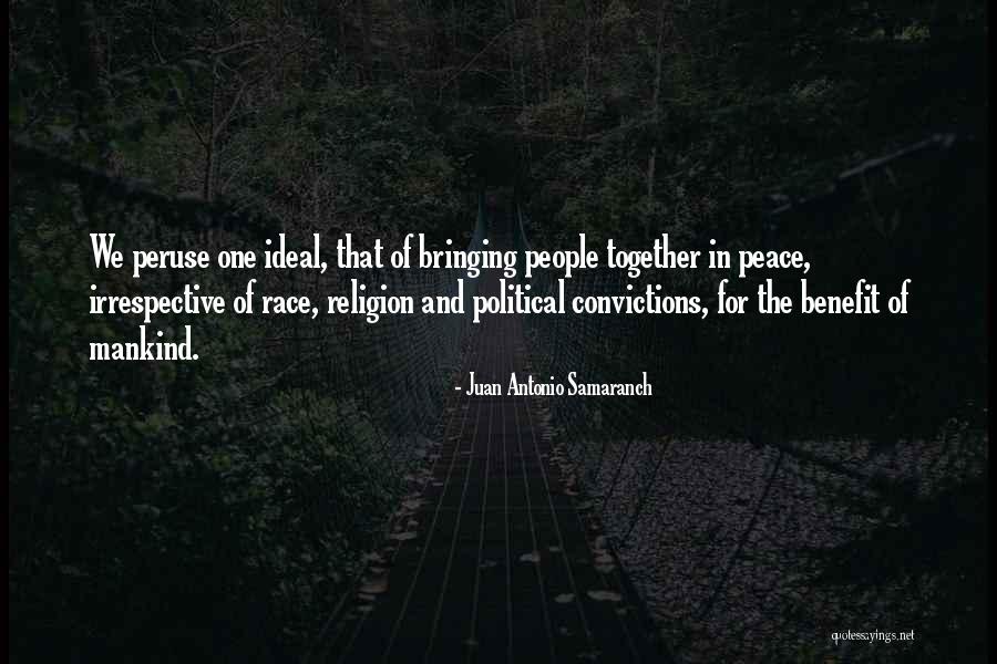 Bringing Peace Quotes By Juan Antonio Samaranch