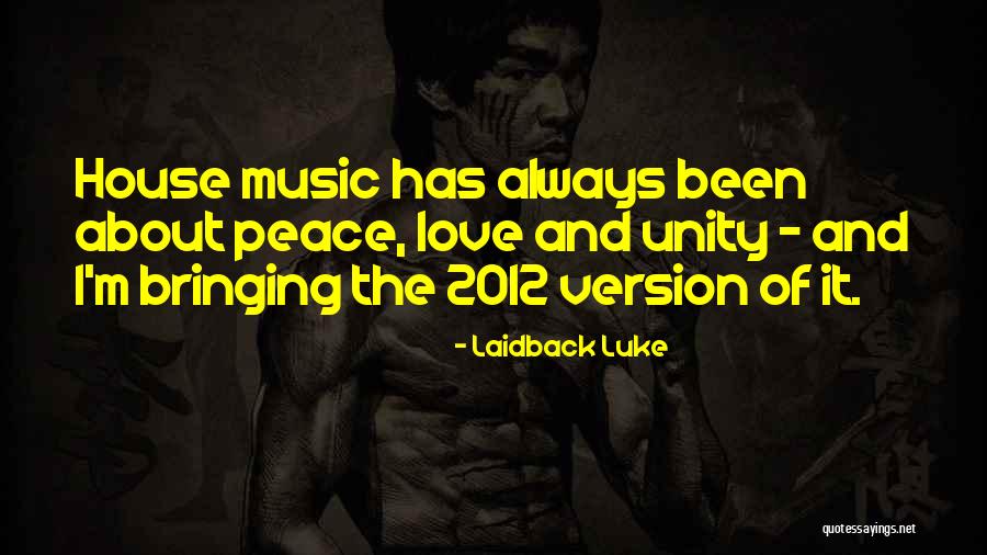 Bringing Peace Quotes By Laidback Luke