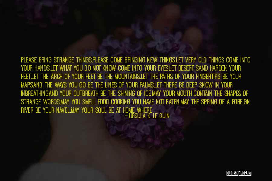 Bringing Spring Quotes By Ursula K. Le Guin Bringing Spring Quotes By Ursula K. Le Guin