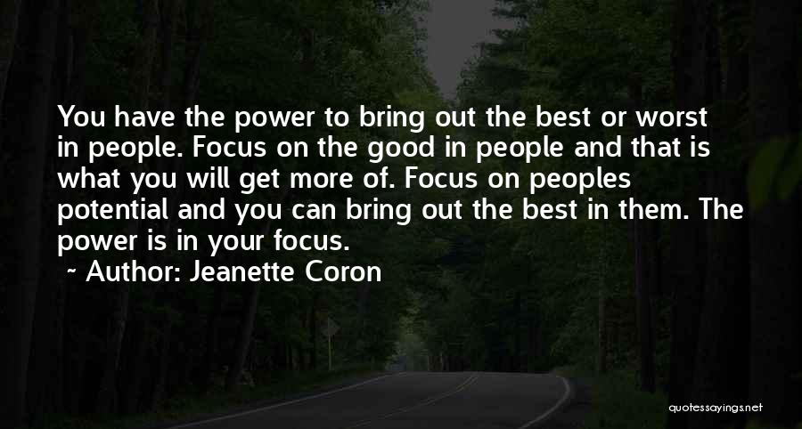 Bringing The Best Out Of You Quotes By Jeanette Coron