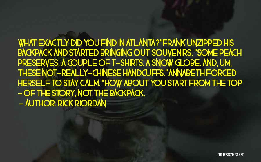 Bringing Things Upon Yourself Quotes By Rick Riordan