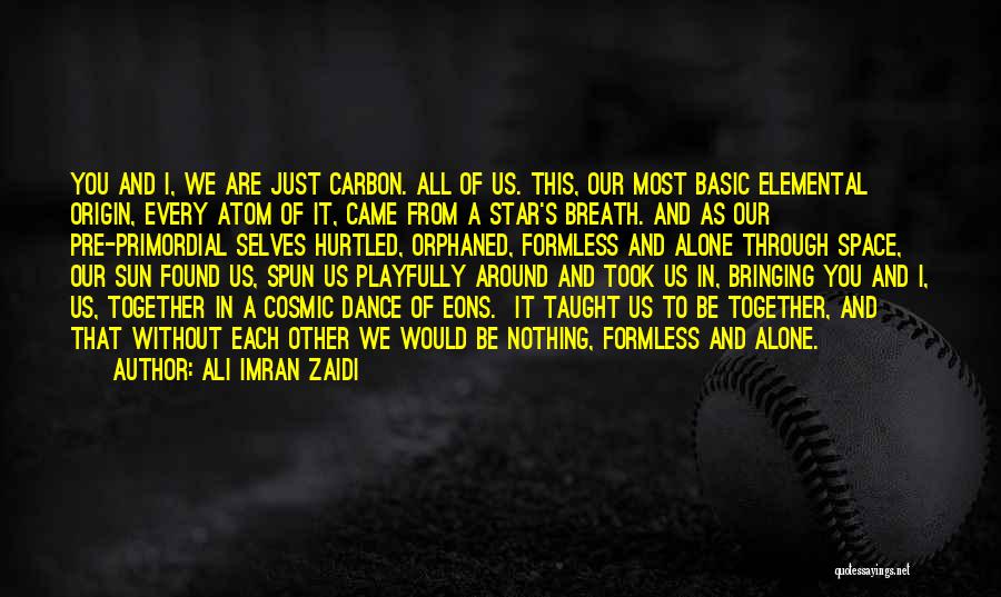 Bringing Together Quotes By Ali Imran Zaidi