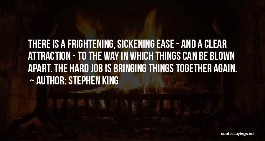 Bringing Together Quotes By Stephen King