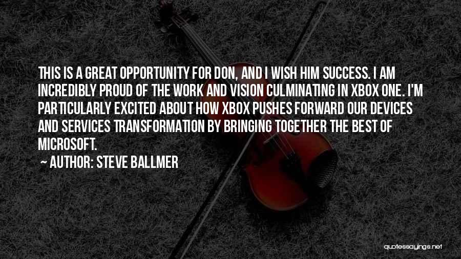 Bringing Together Quotes By Steve Ballmer