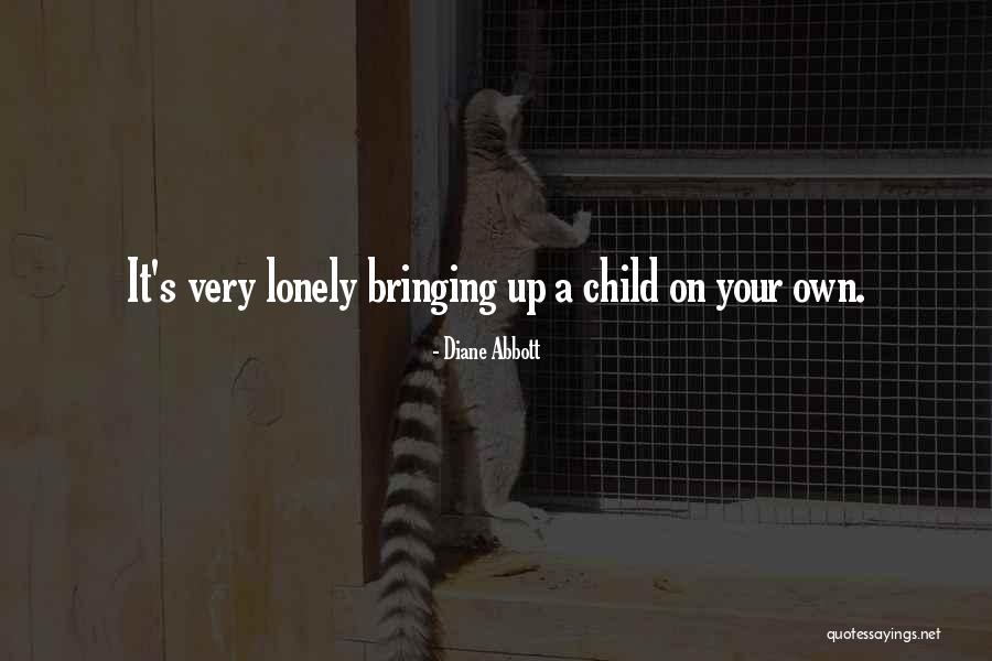 Bringing Up Child Quotes By Diane Abbott Bringing Up Child Quotes By Diane Abbott