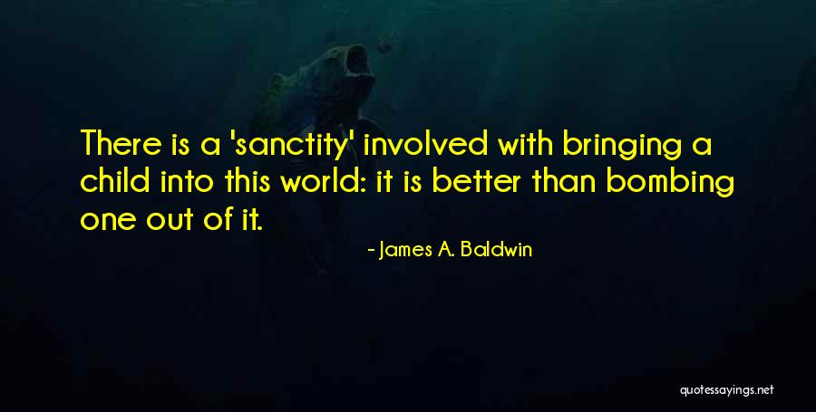 Bringing Up Child Quotes By James A. Baldwin Bringing Up Child Quotes By James A. Baldwin