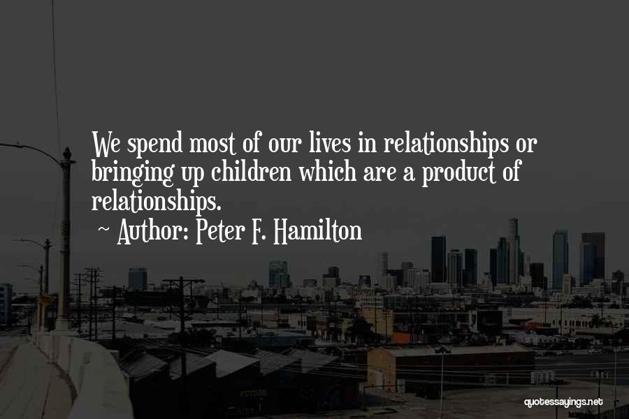 Bringing Up The Past In Relationships Quotes By Peter F. Hamilton