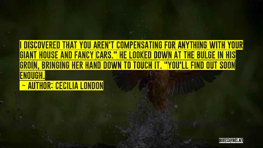 Bringing You Down Quotes By Cecilia London