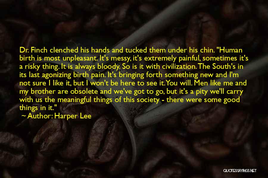 Bringing You Down Quotes By Harper Lee