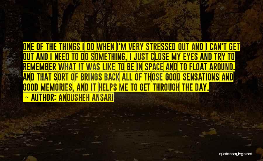 Brings Back Memories Quotes By Anousheh Ansari