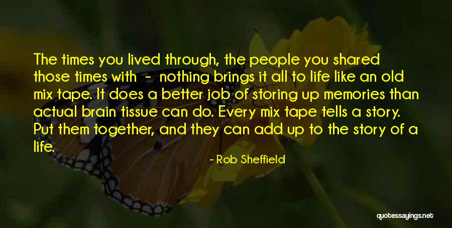 Brings People Together Quotes By Rob Sheffield Brings People Together Quotes By Rob Sheffield