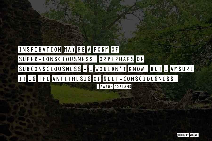 Brinkhoff Road Quotes By Aaron Copland Brinkhoff Road Quotes By Aaron Copland