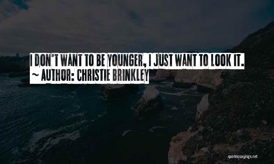 Brinkley Quotes By Christie Brinkley