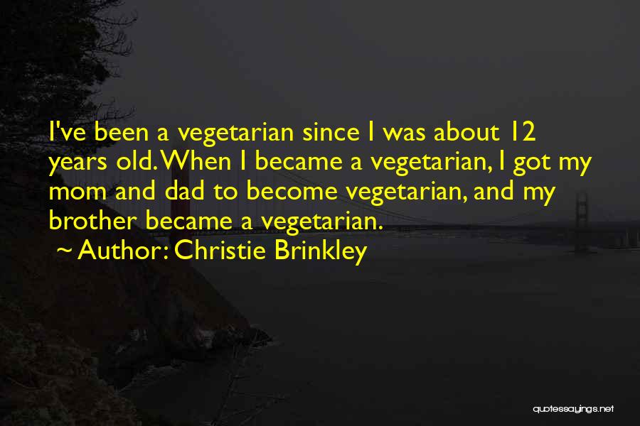 Brinkley Quotes By Christie Brinkley