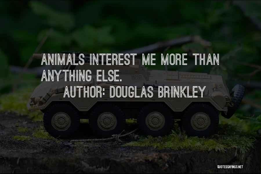 Brinkley Quotes By Douglas Brinkley