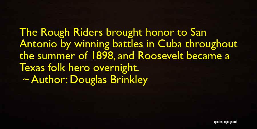 Brinkley Quotes By Douglas Brinkley