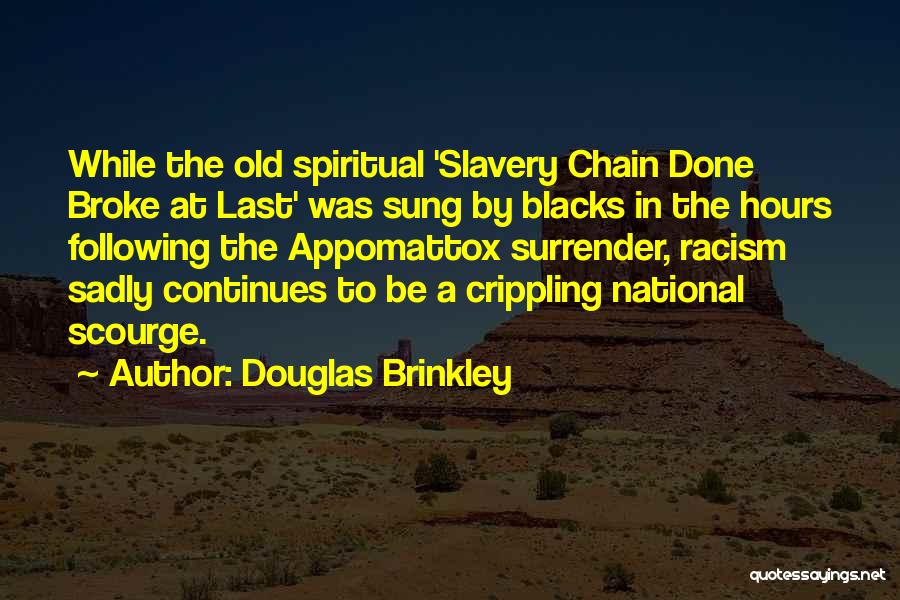 Brinkley Quotes By Douglas Brinkley