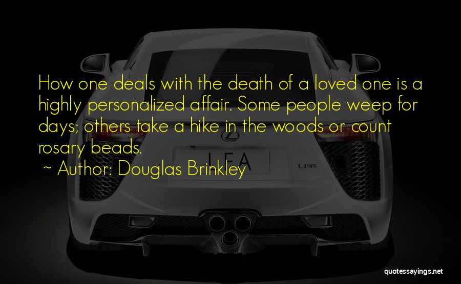 Brinkley Quotes By Douglas Brinkley