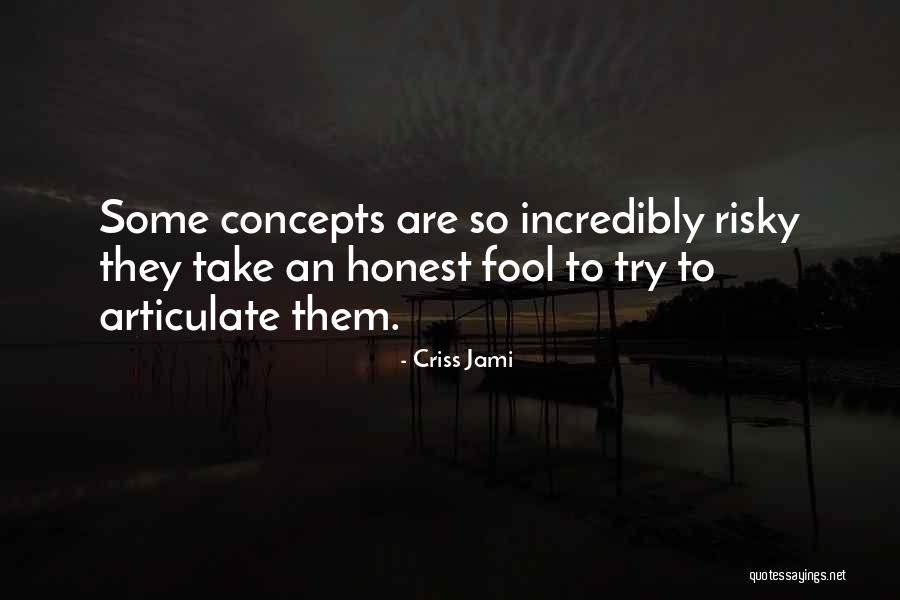 Brinsden Houston Quotes By Criss Jami Brinsden Houston Quotes By Criss Jami