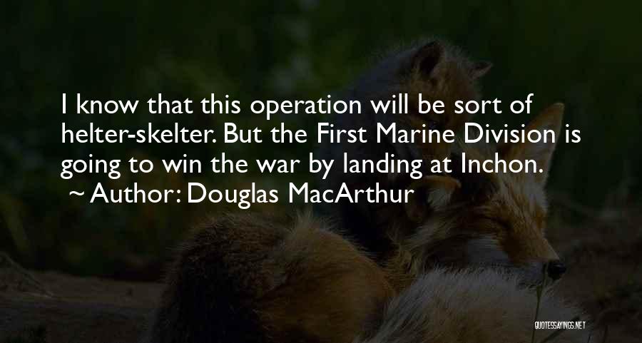 Brinsley Forde Quotes By Douglas MacArthur