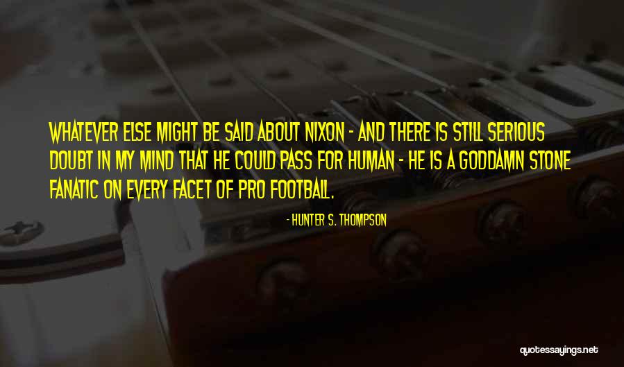 Brinsmead Adventist Quotes By Hunter S. Thompson Brinsmead Adventist Quotes By Hunter S. Thompson