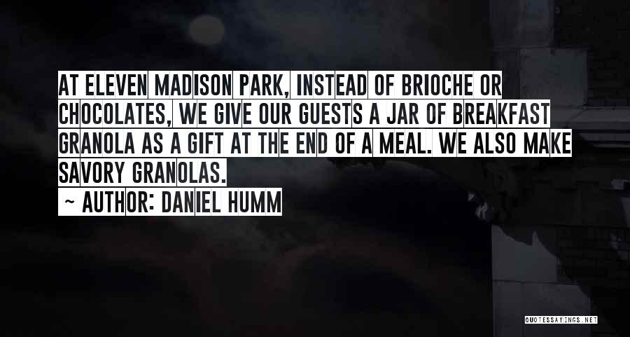 Brioche Quotes By Daniel Humm
