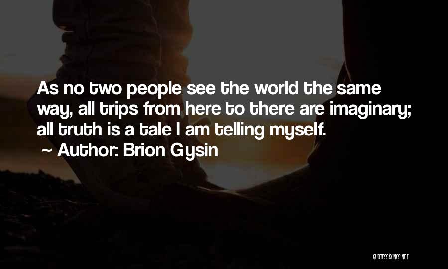 Brion Gysin Quotes 219458