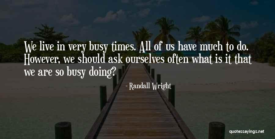 Briony Gorton Quotes By Randall Wright Briony Gorton Quotes By Randall Wright