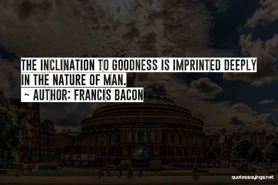 Briquet Syndrome Quotes By Francis Bacon