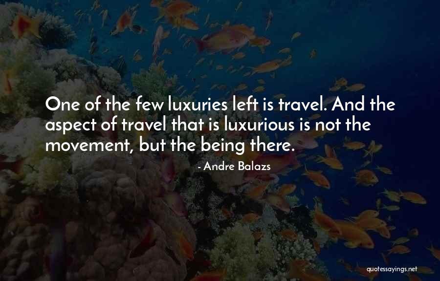 Brisebois Architecture Quotes By Andre Balazs Brisebois Architecture Quotes By Andre Balazs