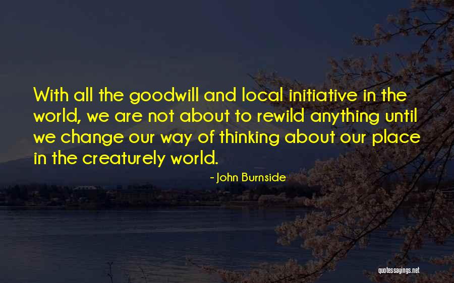 Brisees Quotes By John Burnside Brisees Quotes By John Burnside
