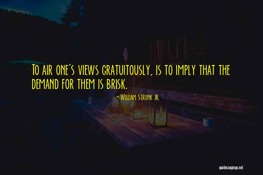 Brisk Quotes By William Strunk Jr. Brisk Quotes By William Strunk Jr.