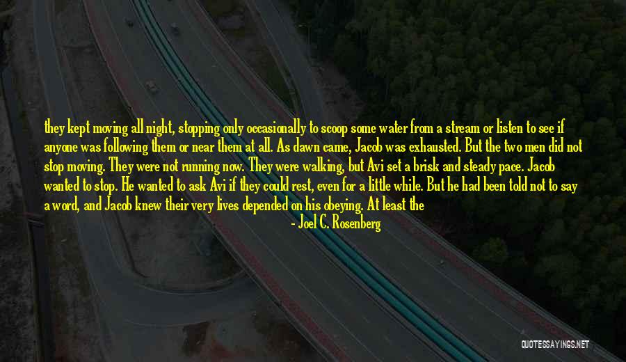 Brisk Walking Quotes By Joel C. Rosenberg Brisk Walking Quotes By Joel C. Rosenberg