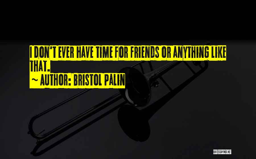 Bristol Palin Quotes 1374496