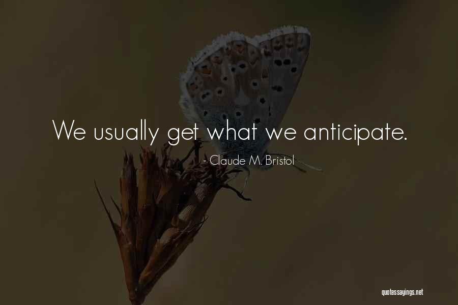 Bristol Quotes By Claude M. Bristol