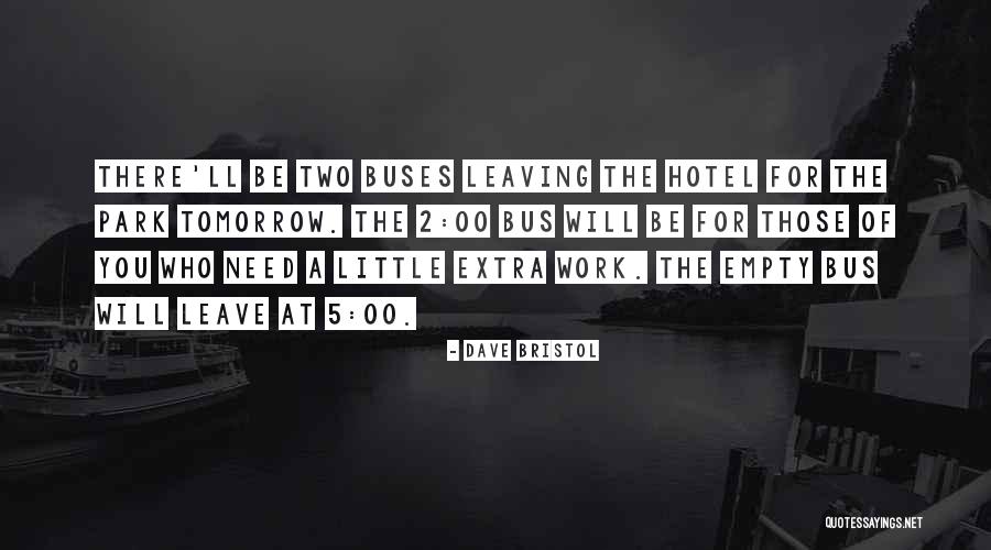 Bristol Quotes By Dave Bristol