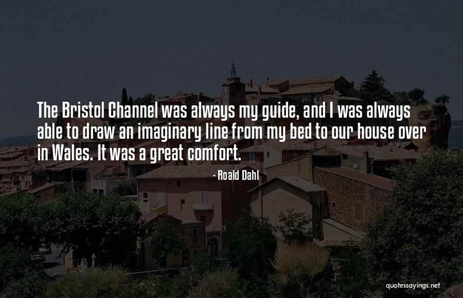 Bristol Quotes By Roald Dahl
