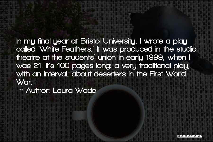 Bristol University Quotes By Laura Wade