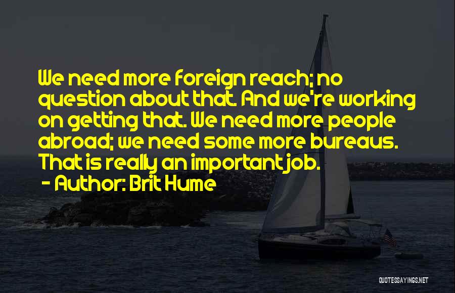 Brit Hume Quotes 103577