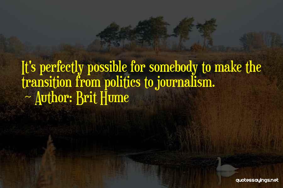 Brit Hume Quotes 729913