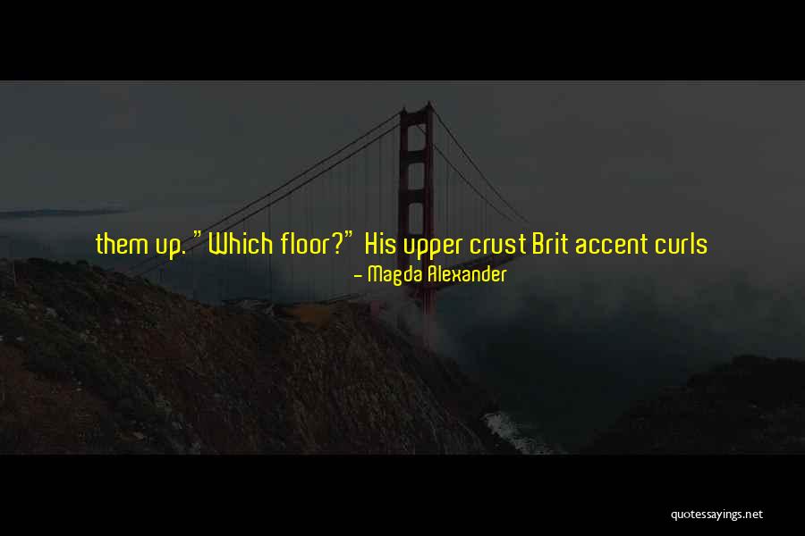 Brit Quotes By Magda Alexander Brit Quotes By Magda Alexander