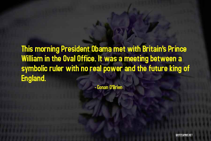Britain And England Quotes By Conan O'Brien Britain And England Quotes By Conan O'Brien