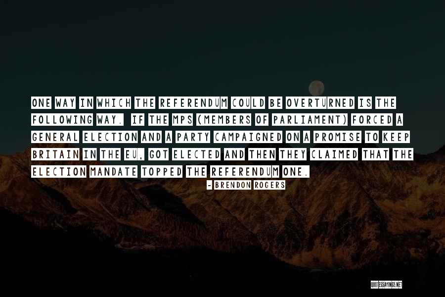 Britain And Eu Quotes By Brendon Rogers Britain And Eu Quotes By Brendon Rogers