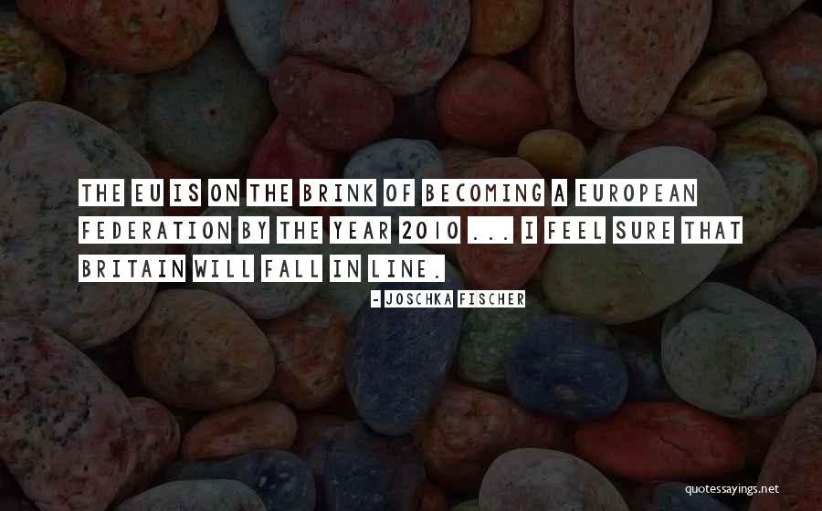 Britain And Eu Quotes By Joschka Fischer Britain And Eu Quotes By Joschka Fischer