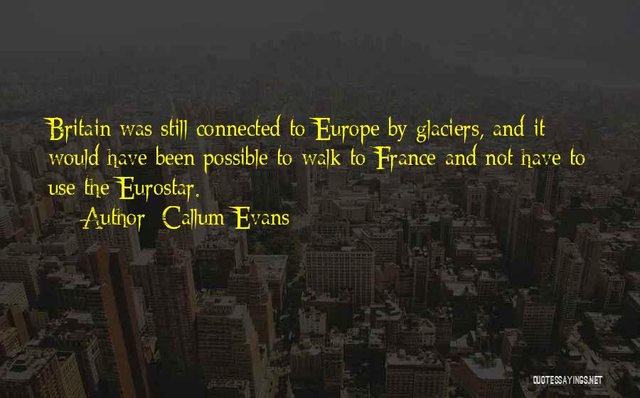 Britain And Europe Quotes By Callum Evans