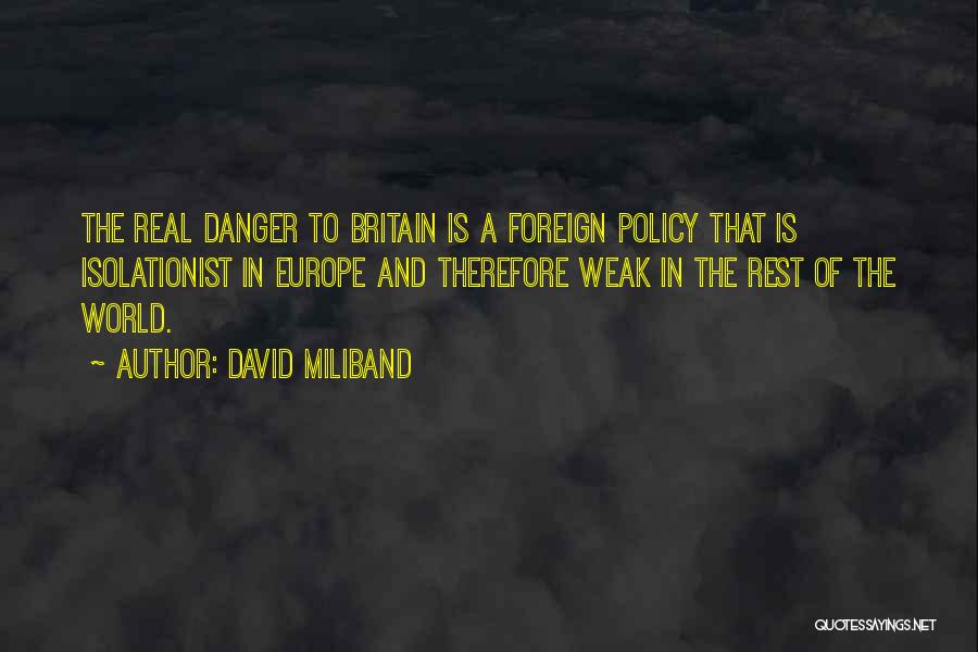 Britain And Europe Quotes By David Miliband