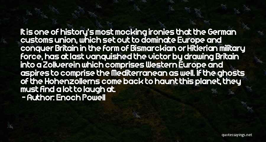 Britain And Europe Quotes By Enoch Powell