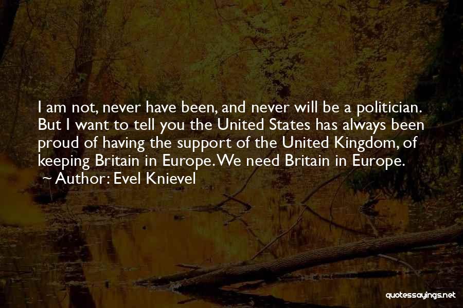 Britain And Europe Quotes By Evel Knievel