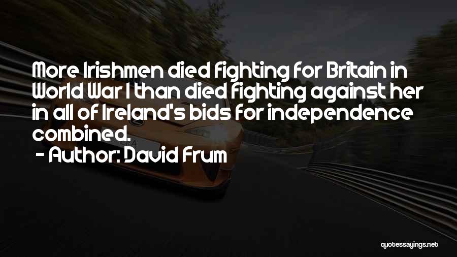 Britain And Ireland Quotes By David Frum